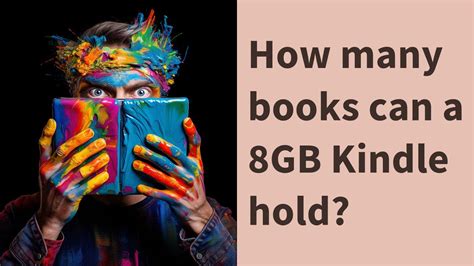 How Many Books Can a Kindle Hold: And Why Do We Still Count Them in a Digital Age?